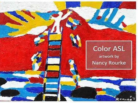 Artwork by Nancy Rourke, Color ASL
