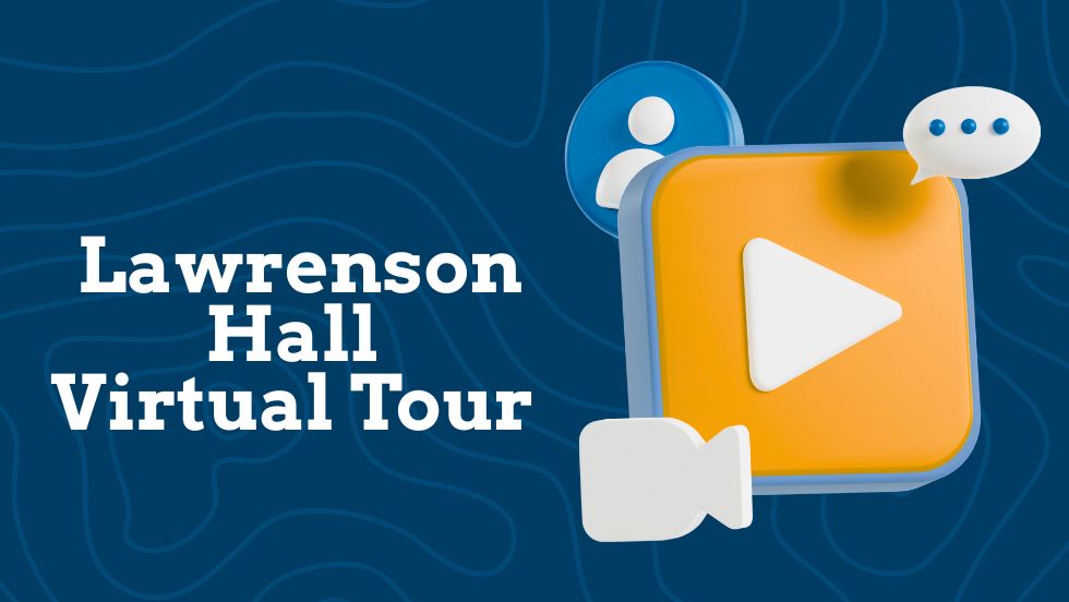 A video thumbnail for a Lawrenson Hall Virtual Tour