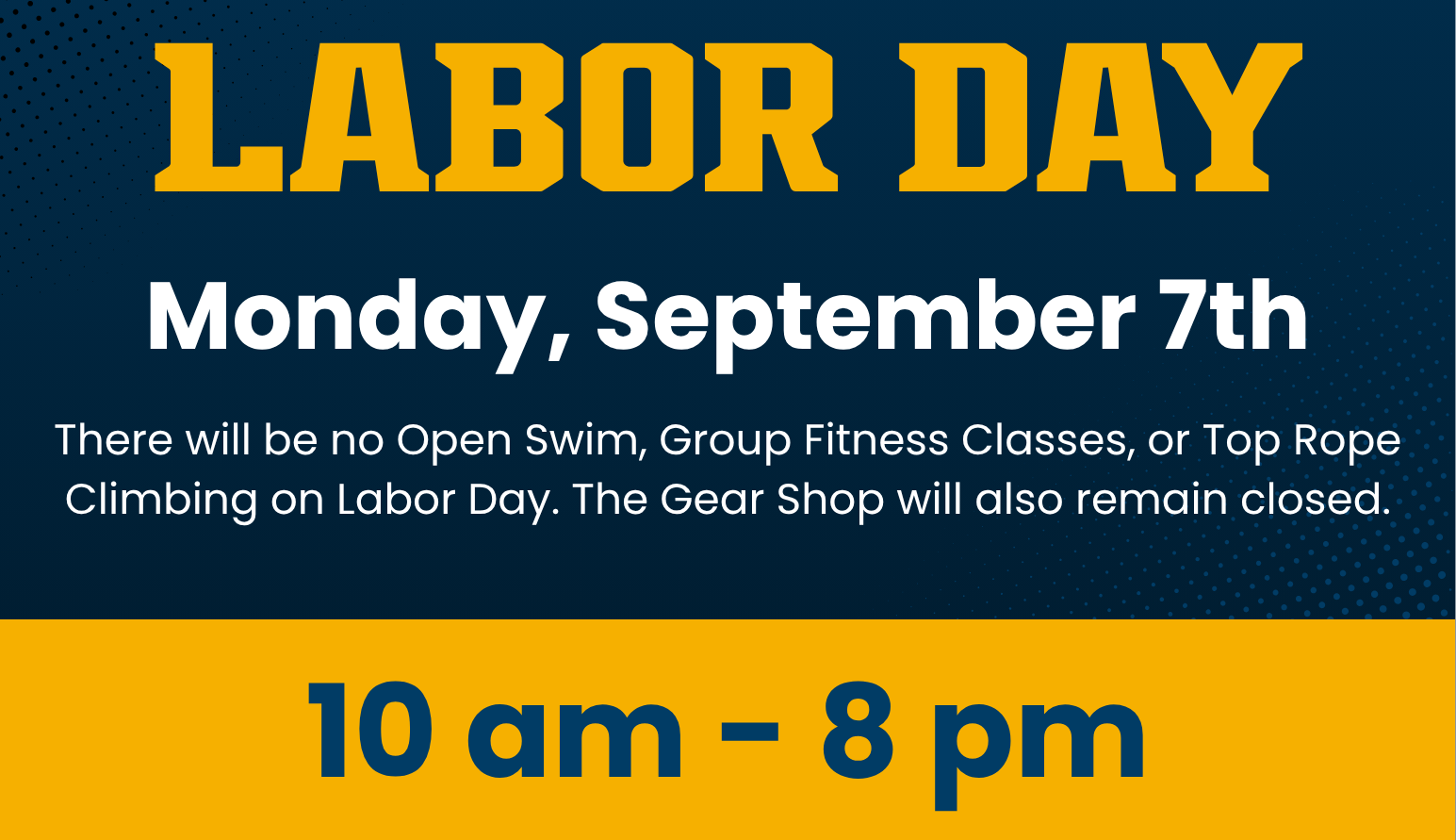 An image with the Labor Day Hours for the Rec Center (10am - 8pm) displayed