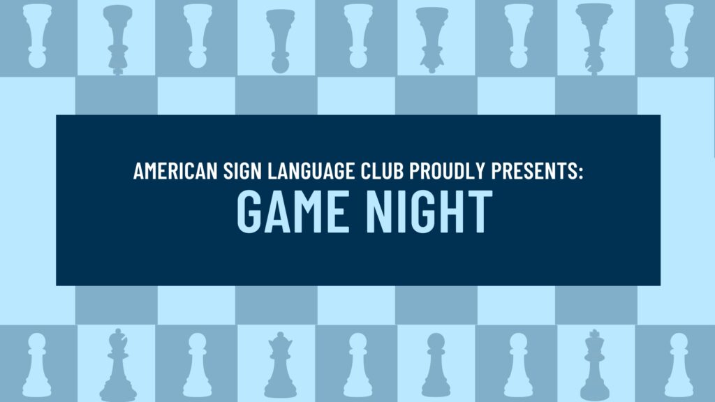 American Sign Language Game night.