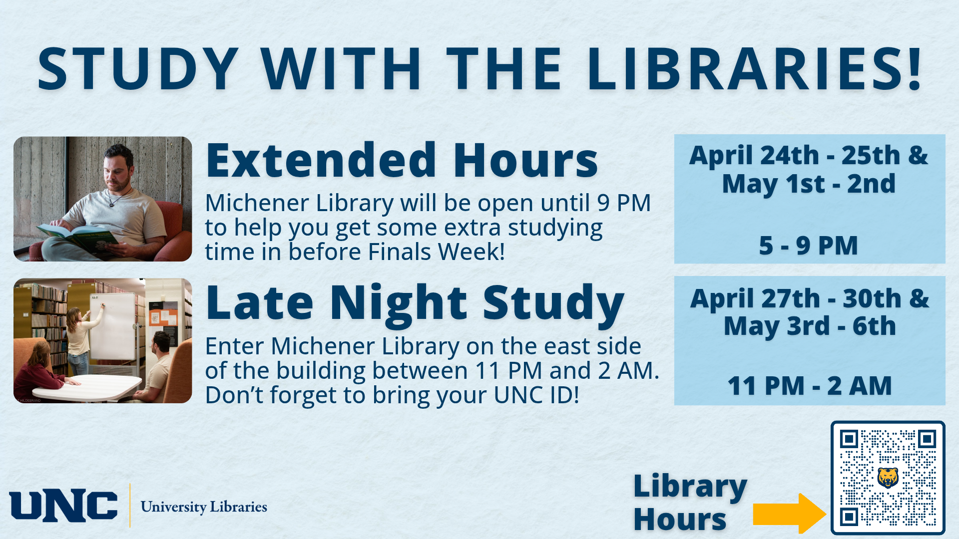 Michener Extended hours April 24 and 25, May 1 and 2, 5-9pm. Michener Late Night Study April 27 through 30, May 3 through 6, 11pm-2am