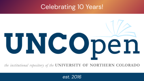 Celebrating 10 years of UNCOpen, the institutional repository of the University of Northern Colorado, established in 2016