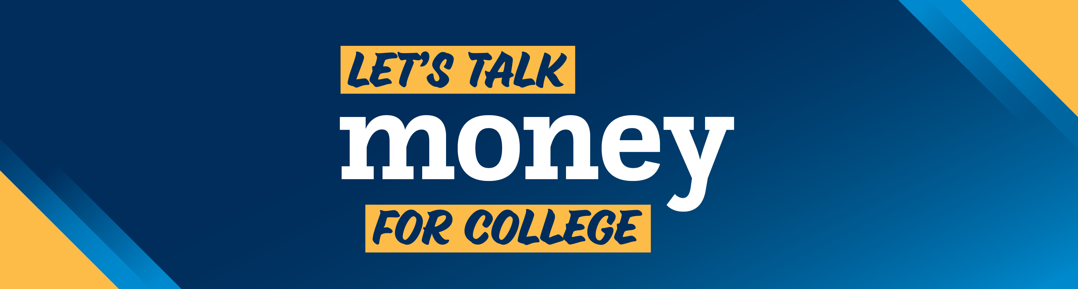 Let's talk money for college