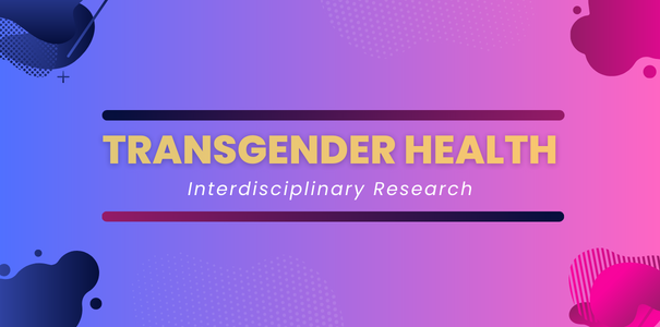 title: transgender health subtitle: interdisciplinary research