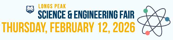 Image shows science fair logo that reads Longs Peak Science & engineering fair. Thursday, February 12th, 2026